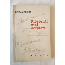 Otilia Cazimir - Prietenii mei scriitori...