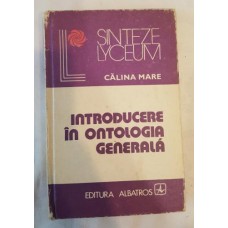 Calina Mare - Introducere in onlologia generala