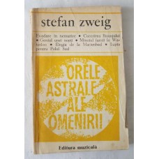Stefan Zweig - Orele astrale ale omenirii