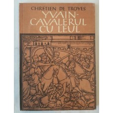 Chretien De Troyes - Yvain - Cavalerul cu leul