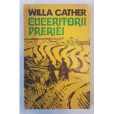 Willa Cather - Cuceritorii preriei