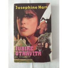 Josephine Hart - Iubire otravita