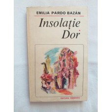 Emilia Pardo Bazan - Insolatie * Dor