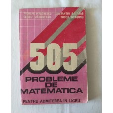 505 probleme de matematica pentru admiterea in liceu