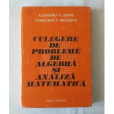 Al. Leonte   C. P. Nicolescu - Culegere de probleme de algebra si analiza matematica