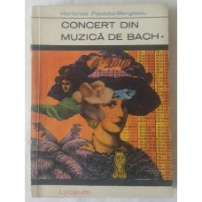 Hortensia Papadat-Bengescu - Concert din muzica de Bach