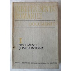 Independenta Romaniei - Documente Vol 1