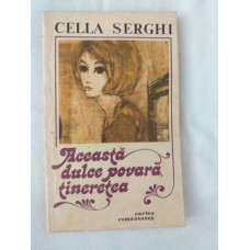 Cella Serghi - Aceasta dulce povara tineretea