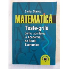 Matematica - teste grila pentru admiterea la Academia de Studii Economice